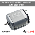 DC FF-260PB-3160 Black 2.4V 12000RPM